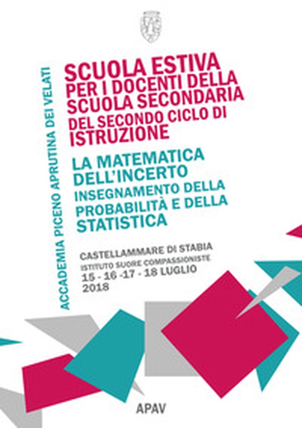 La matematica dell'incerto. Insegnamento della probabilità e della statistica (Castellammare di Stabia, 15-18 luglio 2018) - Librerie.coop La matematica dell'incerto. Insegnamento della probabilità e della statistica (Castellammare di Stabia, 15-18 luglio 2018) - Librerie.coop