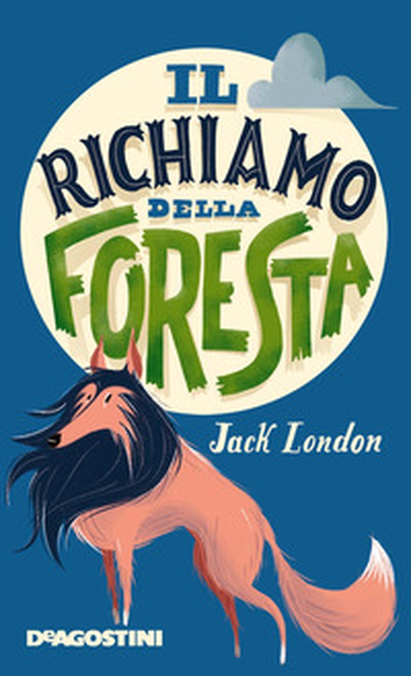Il richiamo della foresta - Librerie.coop Il richiamo della foresta - Librerie.coop