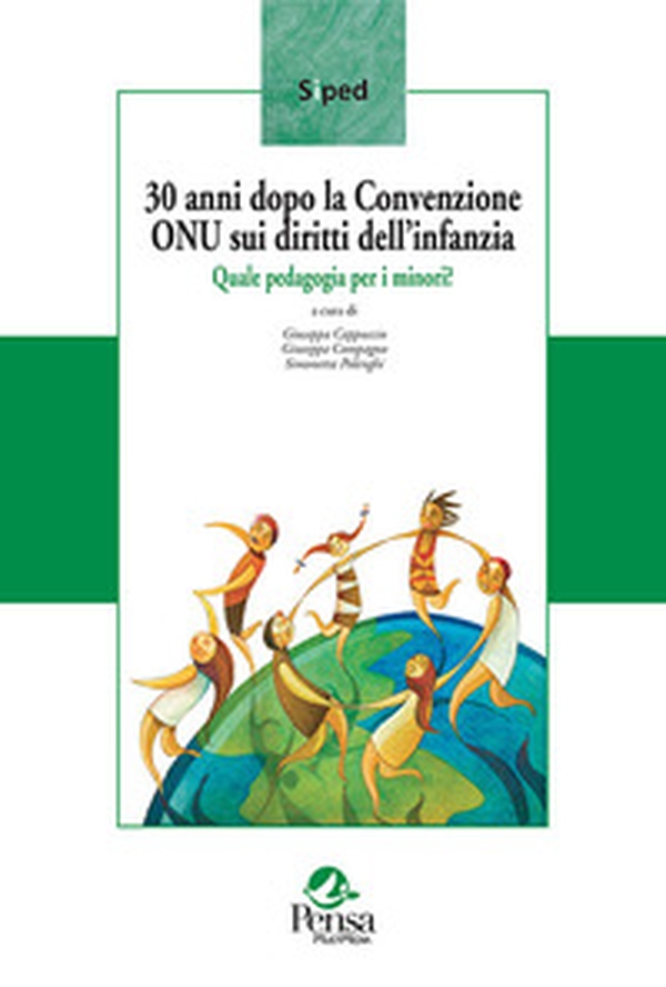30 anni dopo la Convenzione ONU sui diritti dell'infanzia. Quale pedagogia per i minori? - Librerie.coop 30 anni dopo la Convenzione ONU sui diritti dell'infanzia. Quale pedagogia per i minori? - Librerie.coop
