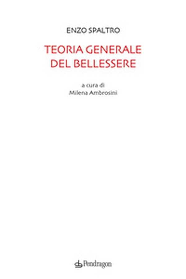 Teoria generale del bellessere - Librerie.coop Teoria generale del bellessere - Librerie.coop