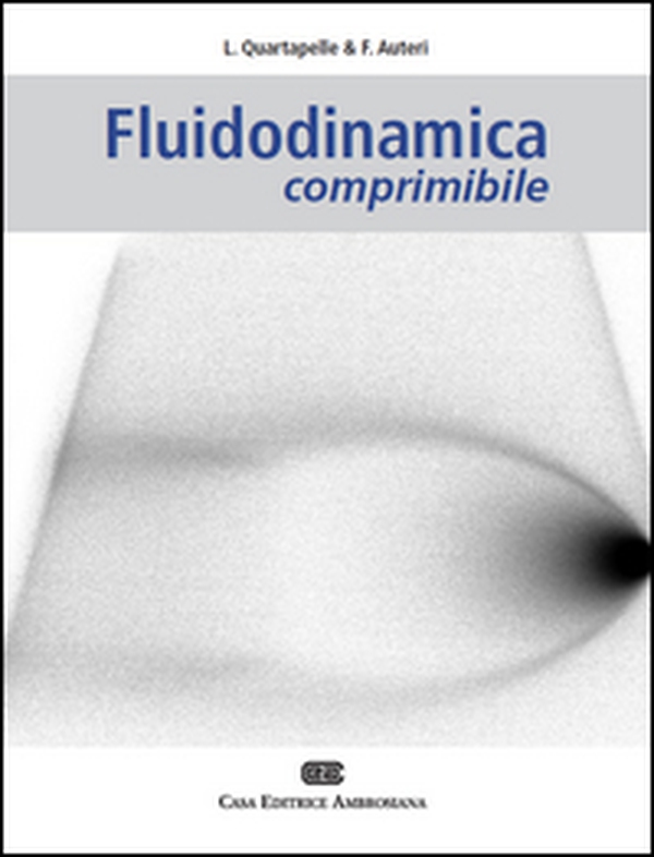 Fluidodinamica comprimibile - Librerie.coop Fluidodinamica comprimibile - Librerie.coop