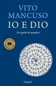 Io e Dio. Una guida dei perplessi - Librerie.coop Io e Dio. Una guida dei perplessi - Librerie.coop