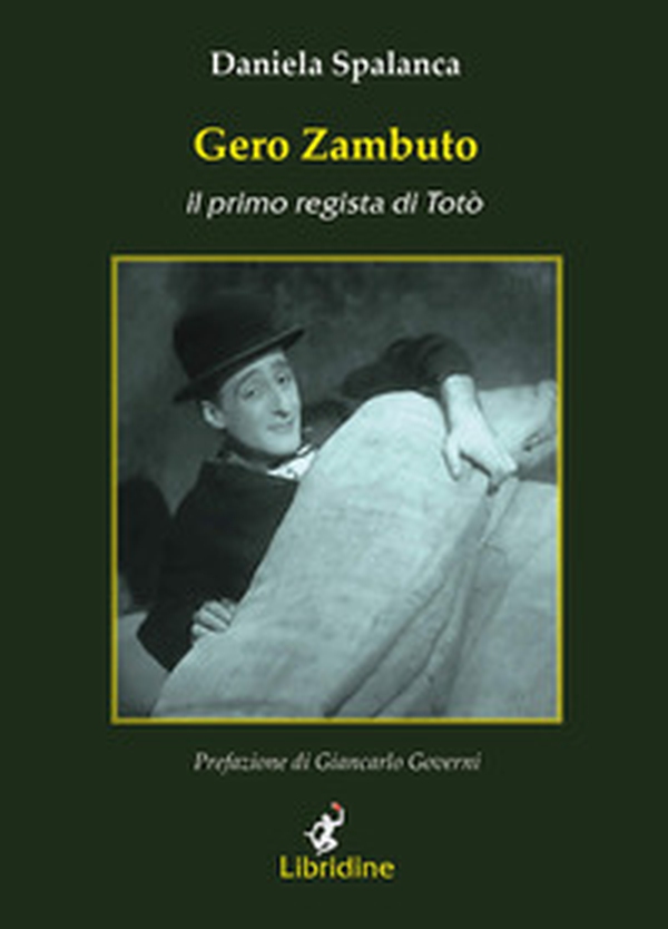 Gero Zambuto. Il primo regista di Totò - Librerie.coop