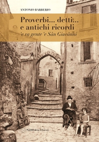 Proverbi... detti... e antichi ricordi 'e ra gente 'e Sân Giuvânni - Librerie.coop