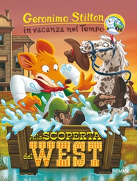Alla scoperta del West. In vacanza nel Tempo - Librerie.coop Alla scoperta del West. In vacanza nel Tempo - Librerie.coop