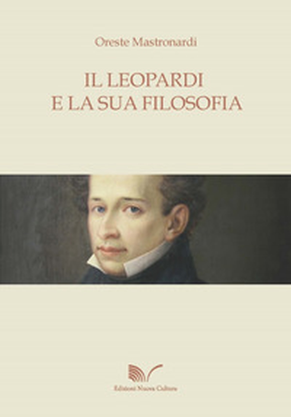 Il Leopardi e la sua filosofia - Librerie.coop Il Leopardi e la sua filosofia - Librerie.coop