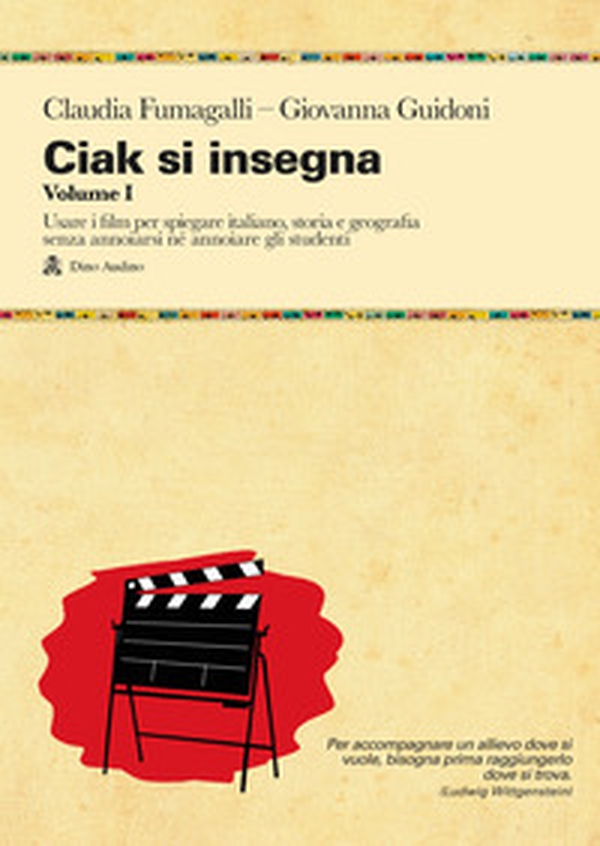Ciak si insegna - Vol. 1 - Librerie.coop Ciak si insegna - Vol. 1 - Librerie.coop