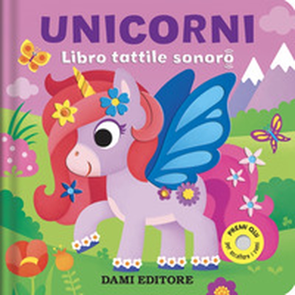 Unicorni. Libro tattile sonoro - Librerie.coop Unicorni. Libro tattile sonoro - Librerie.coop