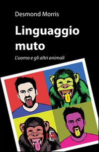 Linguaggio muto. L'uomo e gli altri animali - Librerie.coop