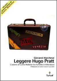 Leggere Hugo Pratt. L'autore di Corto Maltese tra fumetto e letteratura - Librerie.coop Leggere Hugo Pratt. L'autore di Corto Maltese tra fumetto e letteratura - Librerie.coop