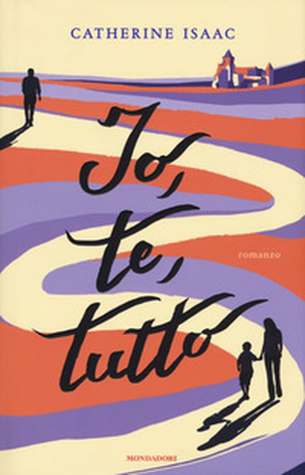 Io, te, tutto - Librerie.coop Io, te, tutto - Librerie.coop