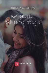 Un grosso bellissimo sbaglio - Librerie.coop