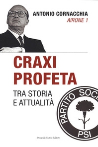 Craxi profeta. Tra storia e attualità - Librerie.coop Craxi profeta. Tra storia e attualità - Librerie.coop