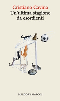 Un'ultima stagione da esordienti - Librerie.coop