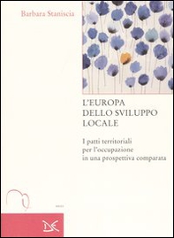 L'Europa dello sviluppo locale. I patti territoriali per l'occupazione in una prospettiva comparata - Librerie.coop