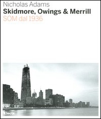 Skidmore, Owings & Merill. SOM dal 1936 - Librerie.coop