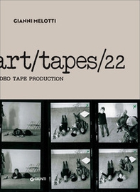 Gianni Melotti. Art/tapes/22. Video tape production - Librerie.coop