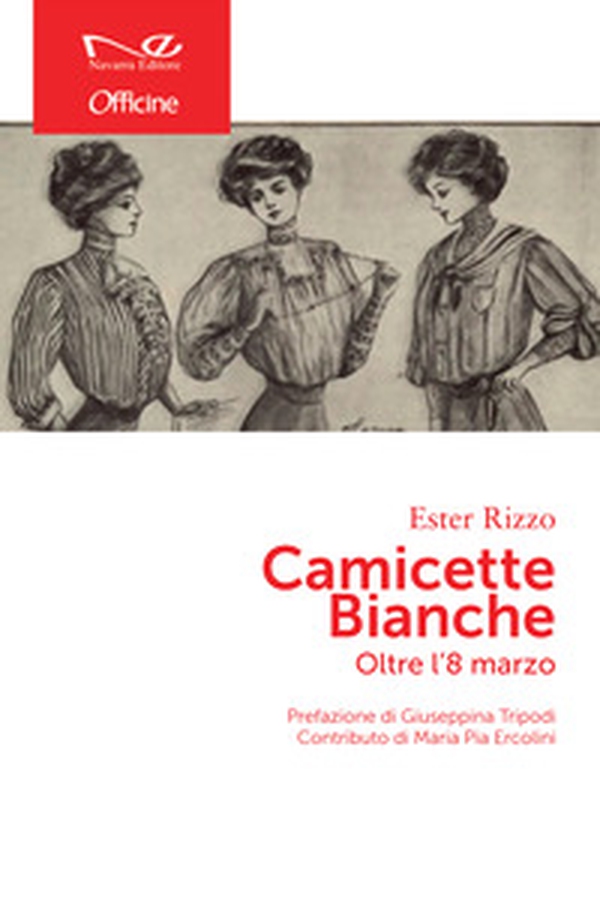 Camicette bianche. Oltre l'8 marzo - Librerie.coop Camicette bianche. Oltre l'8 marzo - Librerie.coop