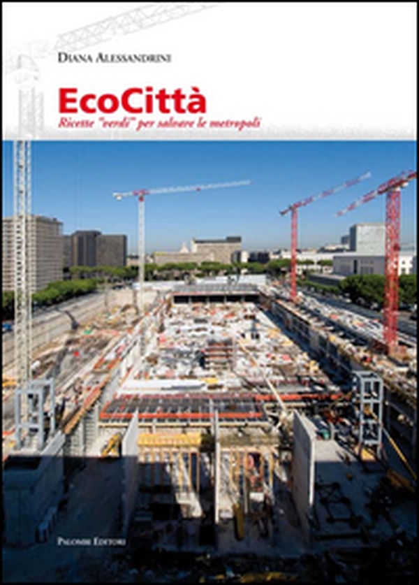 Ecocittà, ricette verdi per salvare le metropoli - Librerie.coop Ecocittà, ricette verdi per salvare le metropoli - Librerie.coop
