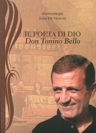Il poeta di Dio. Don Tonino Bello - Librerie.coop