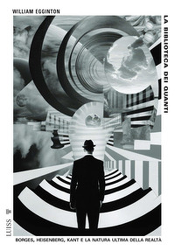 La biblioteca dei quanti. Borges, Heisenberg, Kant e la natura ultima della realtà - Librerie.coop