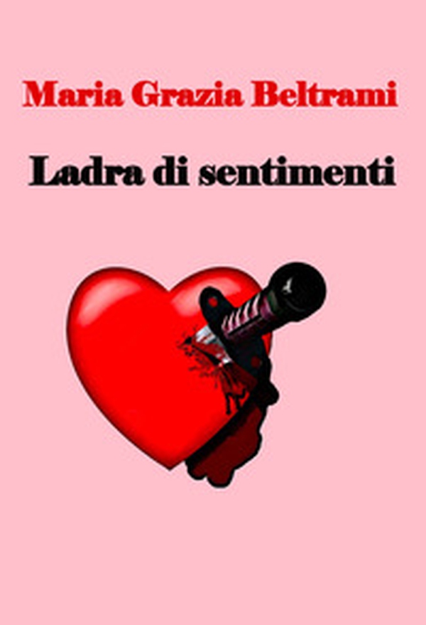 Ladra di sentimenti - Librerie.coop Ladra di sentimenti - Librerie.coop