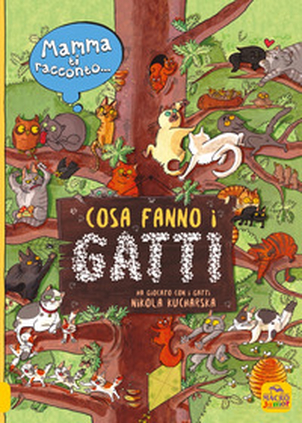 Mamma ti racconto... cosa fanno i gatti - Librerie.coop Mamma ti racconto... cosa fanno i gatti - Librerie.coop