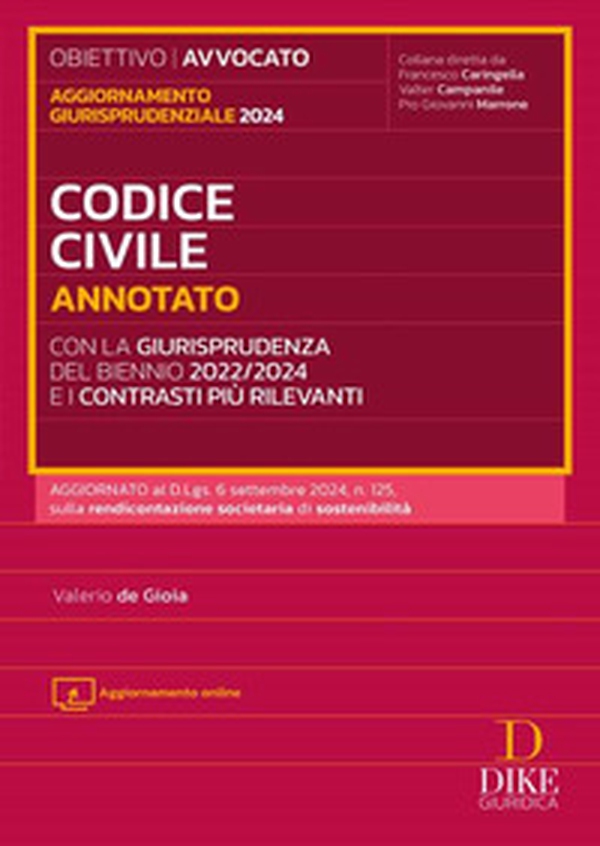 Codice civile annotato. Esame avvocato. Aggiornamento giurisprudenziale 2024. Annotato con la giurisprudenza del biennio 2022/2024 e i contrasti più rilevanti. Aggiornato al D.Lgs. 6 settembre 2024, n. 125, sulla rendicontazione societaria di sostenibilit - Librerie.coop Codice civile annotato. Esame avvocato. Aggiornamento giurisprudenziale 2024. Annotato con la giurisprudenza del biennio 2022/2024 e i contrasti più rilevanti. Aggiornato al D.Lgs. 6 settembre 2024, n. 125, sulla rendicontazione societaria di sostenibilit - Librerie.coop