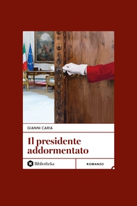 Il Presidente addormentato - Librerie.coop Il Presidente addormentato - Librerie.coop
