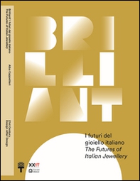 Brilliant! I futuri del gioiello italiano. Ediz. italiana e inglese - Librerie.coop Brilliant! I futuri del gioiello italiano. Ediz. italiana e inglese - Librerie.coop