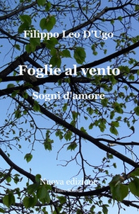Foglie al vento. Sogni d'amore - Librerie.coop