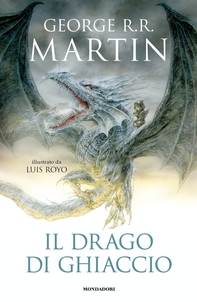 Il drago di ghiaccio (edizione illustrata) - Librerie.coop