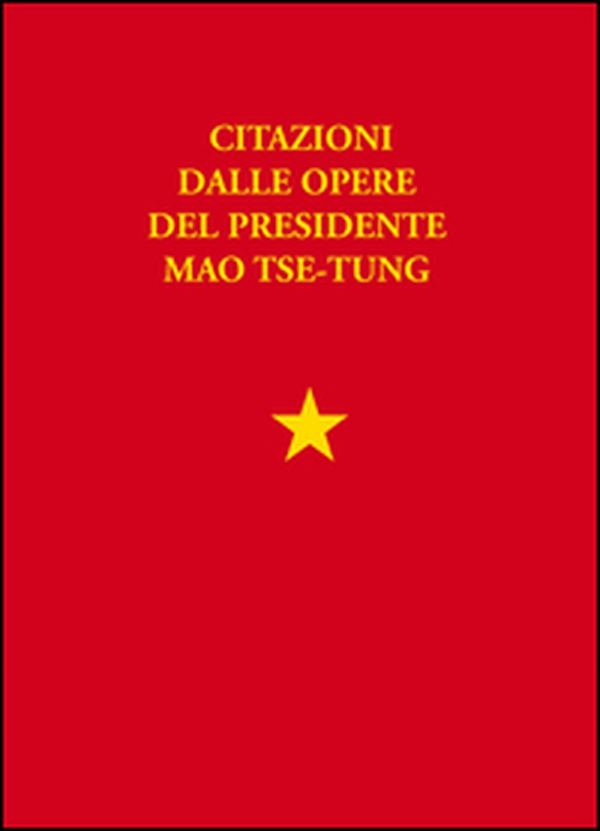 Libretto rosso. Citazioni dalle opere del presidente Mao Tse Tung - Librerie.coop Libretto rosso. Citazioni dalle opere del presidente Mao Tse Tung - Librerie.coop