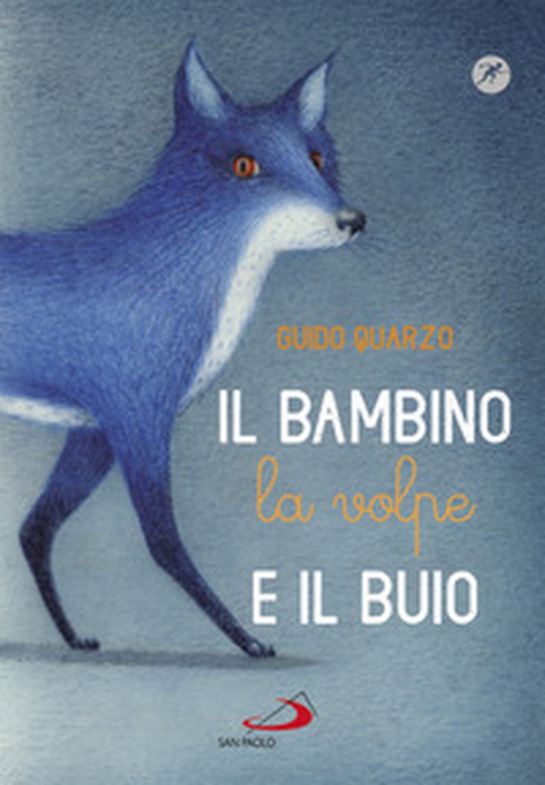 Il bambino, la volpe e il buio - Librerie.coop Il bambino, la volpe e il buio - Librerie.coop