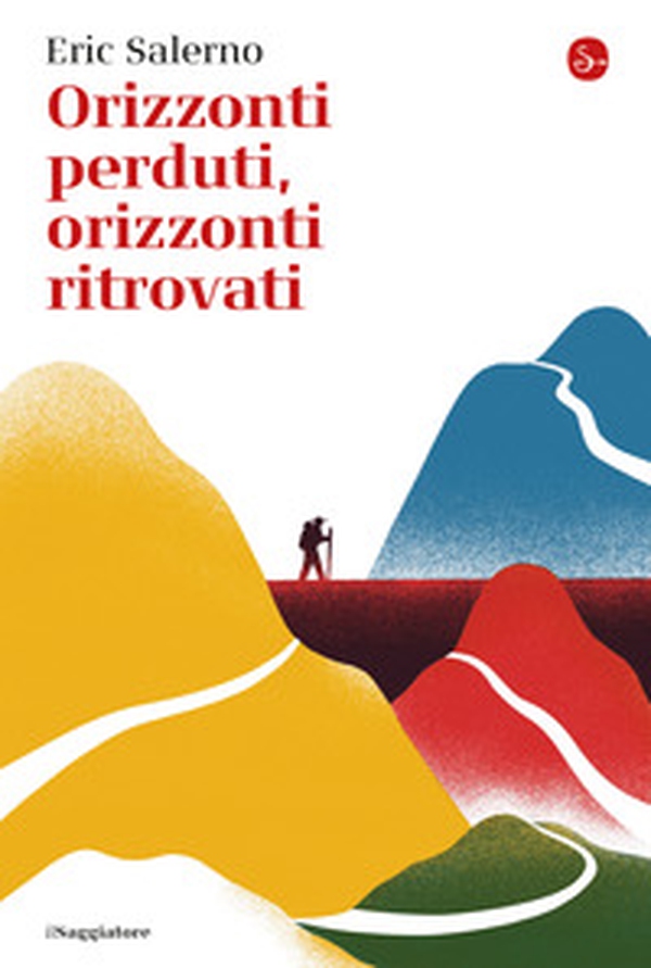 Orizzonti perduti, orizzonti ritrovati - Librerie.coop Orizzonti perduti, orizzonti ritrovati - Librerie.coop