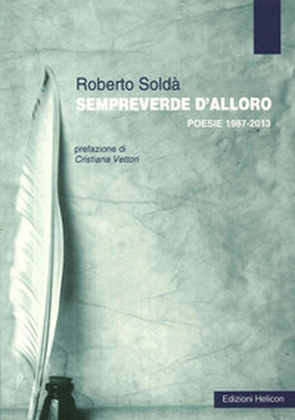 Sempreverde d'alloro. Poesie 1987-2013 - Librerie.coop Sempreverde d'alloro. Poesie 1987-2013 - Librerie.coop