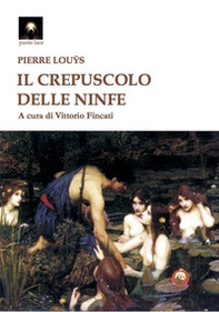 Il crepuscolo delle ninfe - Librerie.coop
