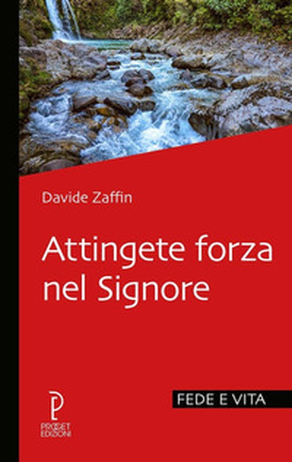 Attingete forza nel Signore - Librerie.coop Attingete forza nel Signore - Librerie.coop