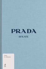 Prada. Sfilate - Librerie.coop