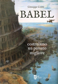 Babel. Costruiamo un passato migliore - Librerie.coop Babel. Costruiamo un passato migliore - Librerie.coop