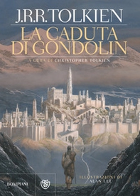 La caduta di Gondolin - Librerie.coop La caduta di Gondolin - Librerie.coop