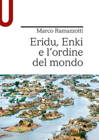 Eridu, Enki e l'ordine del mondo - Librerie.coop