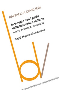 In viaggio con i padri della letteratura italiana. Dante Petrarca Boccaccio. Saggi di geografia letteraria - Librerie.coop In viaggio con i padri della letteratura italiana. Dante Petrarca Boccaccio. Saggi di geografia letteraria - Librerie.coop