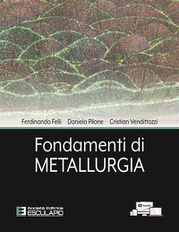 Fondamenti di metallurgia - Librerie.coop Fondamenti di metallurgia - Librerie.coop