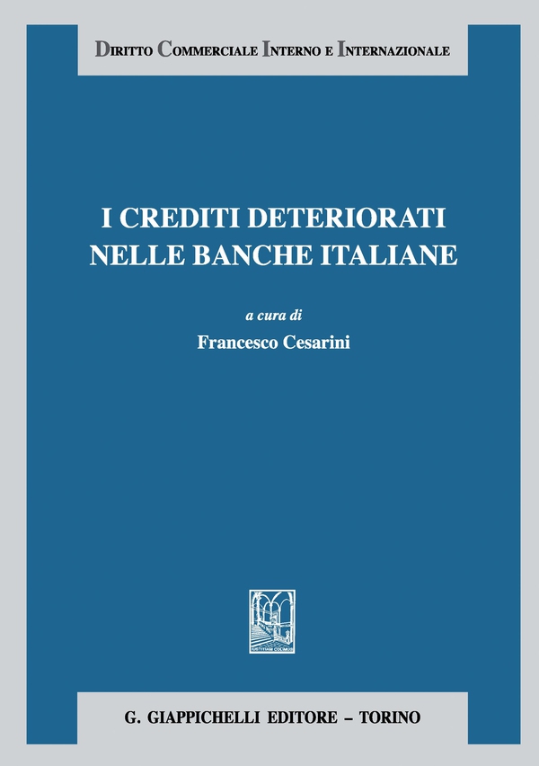 I crediti deteriorati nelle banche italiane - Librerie.coop I crediti deteriorati nelle banche italiane - Librerie.coop