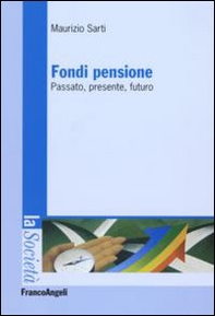 Fondi pensione. Passato, presente, futuro - Librerie.coop