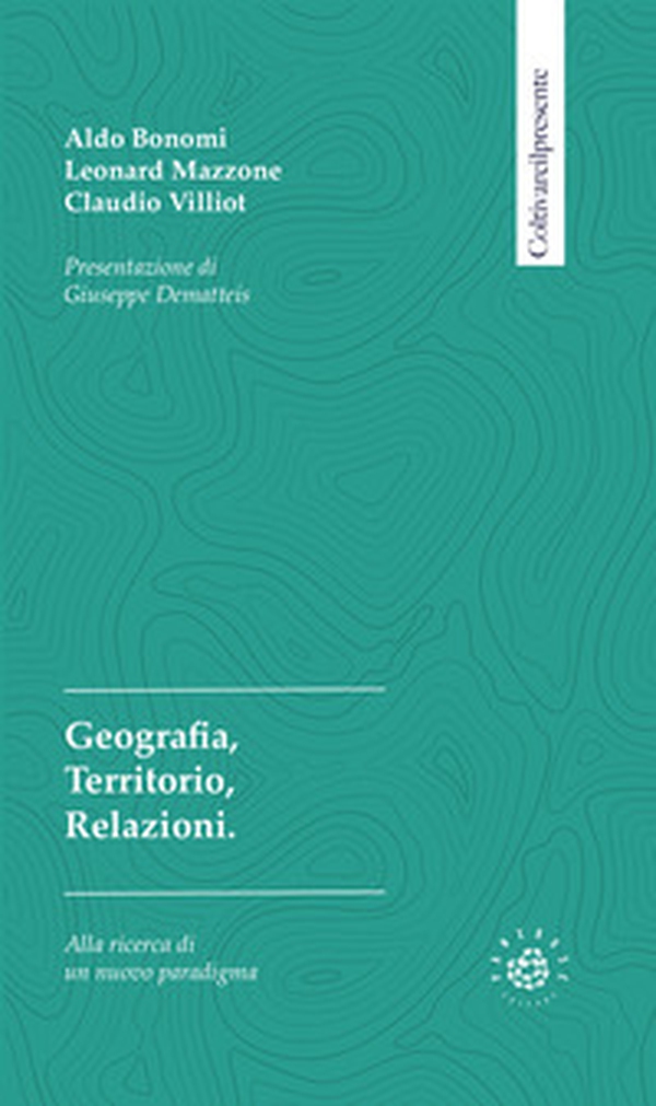 Geografia, territorio, relazioni - Librerie.coop Geografia, territorio, relazioni - Librerie.coop