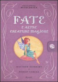 Enciclopedia mitologica. Fate e altre creature magiche. Libro pop-up - Librerie.coop