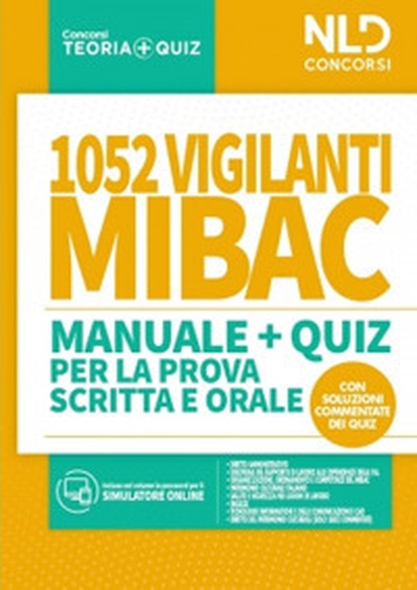 1052 vigilanti MIBAC. Manuale e quiz per la prova scritta e orale - Librerie.coop 1052 vigilanti MIBAC. Manuale e quiz per la prova scritta e orale - Librerie.coop