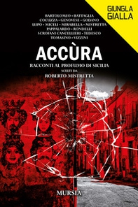 Accùra. Racconti al profumo di Sicilia - Librerie.coop